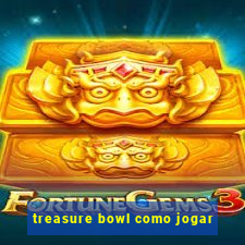 treasure bowl como jogar